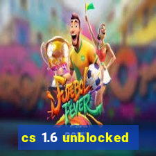 cs 1.6 unblocked